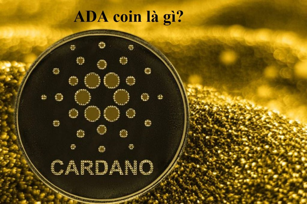 ADA coin là tiền điện tử do mạng lưới Blockchain Cardano phát hành